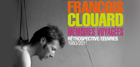François Clouard : Mémoires voyagées 1980/2011